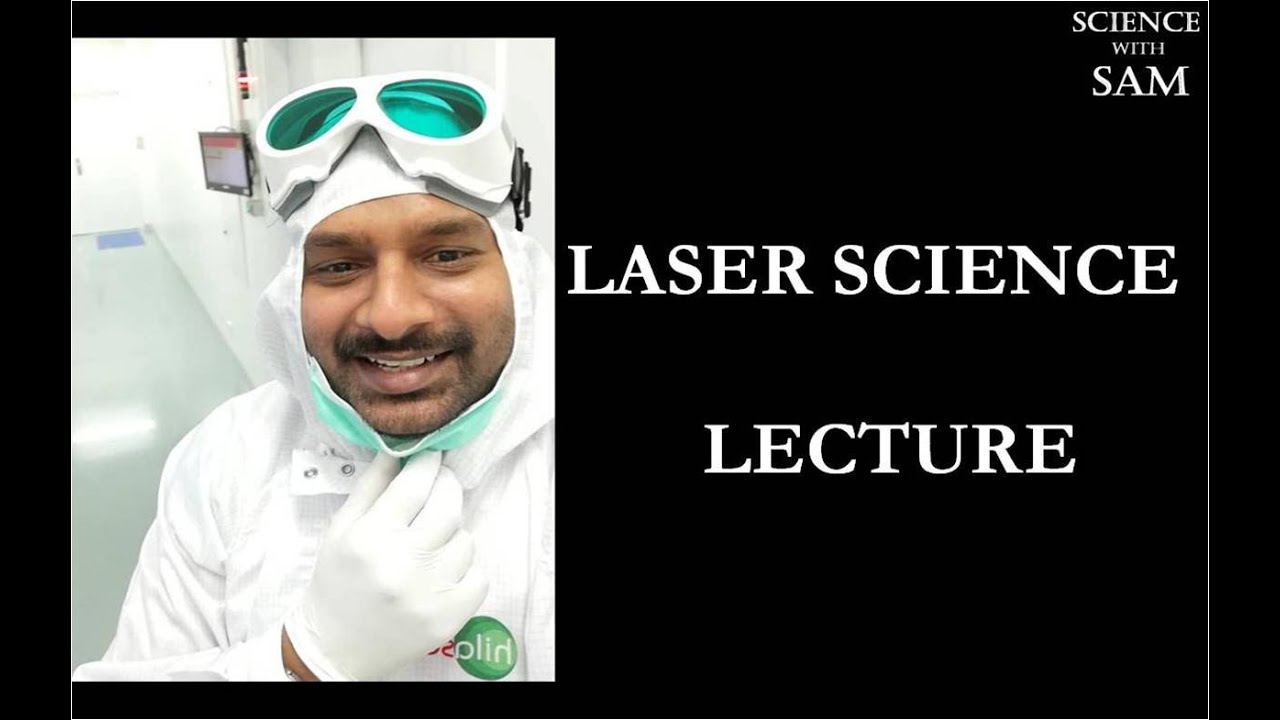 49. Laser Science Lecture | Principle and Science of Lasers |