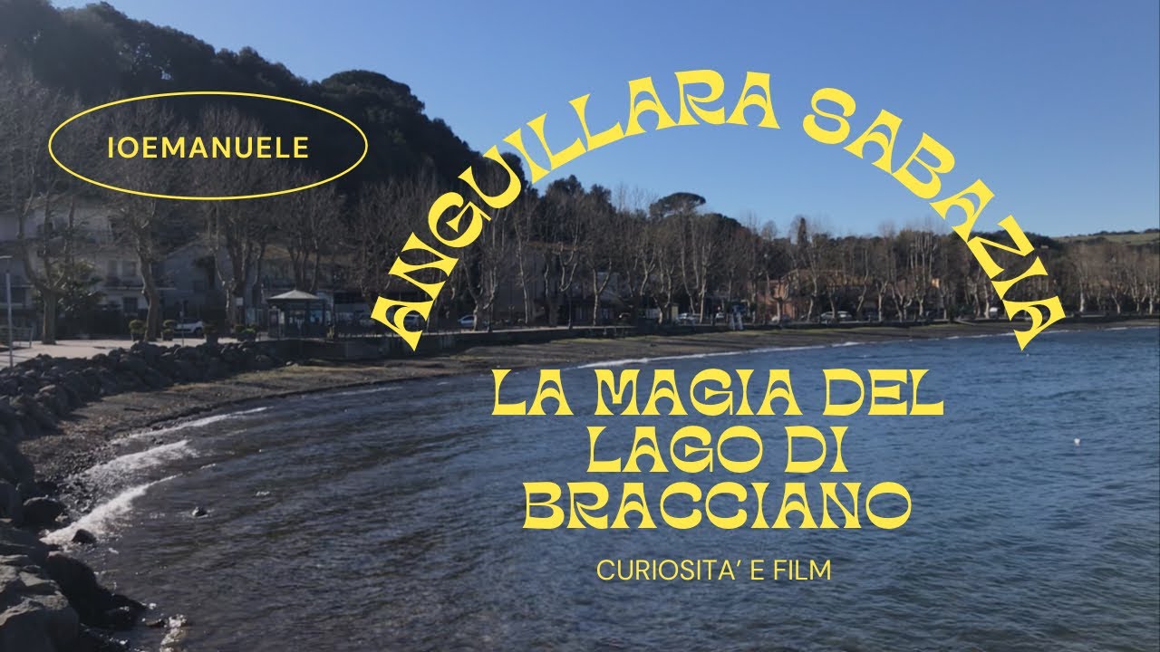 ANGUILLARA SABAZIA: la magia del LAGO di BRACCIANO. Film e location… (con FANTOZZI) #fantozzi #lago