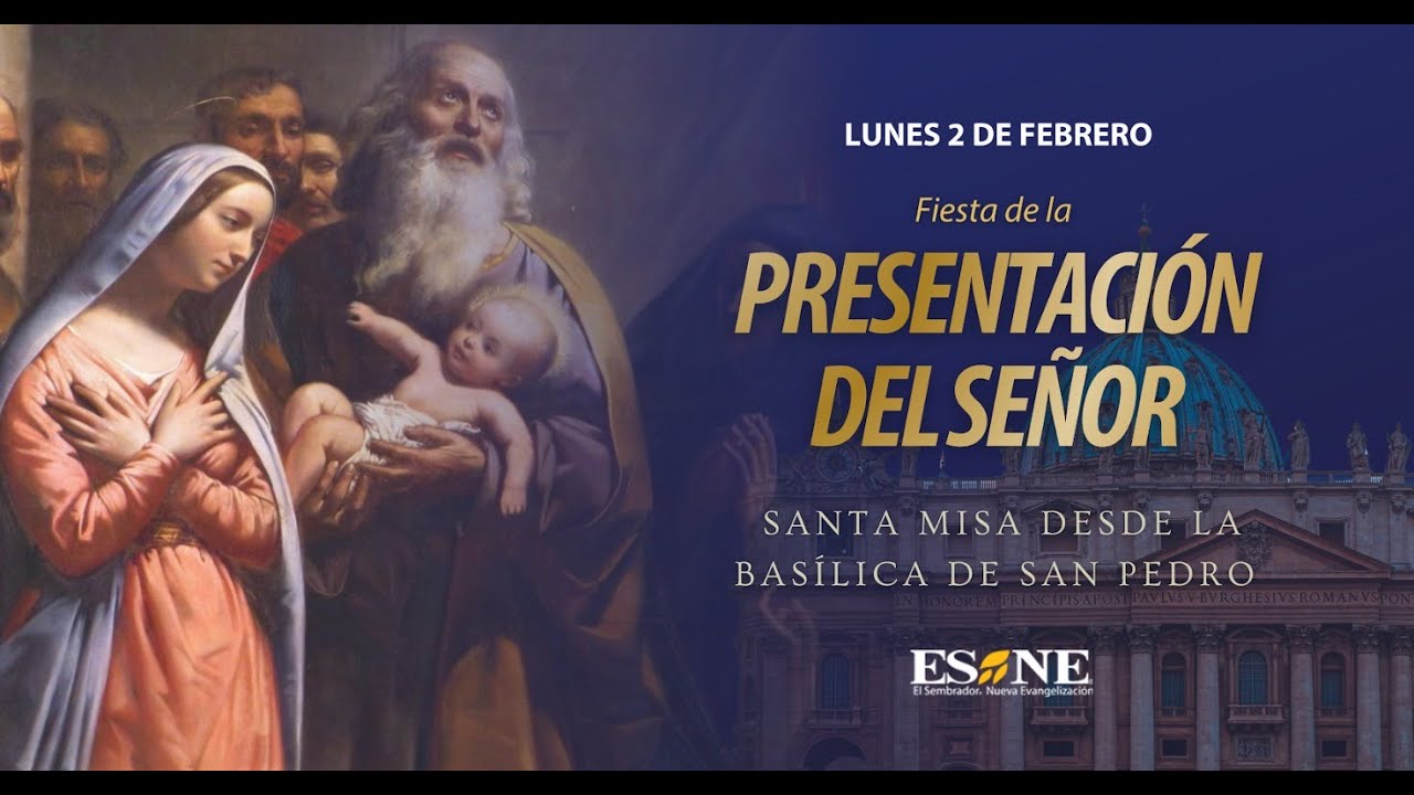 Presentación del Señor – Santa Misa - XXX Jornada Mundial de la Vida Consagrada