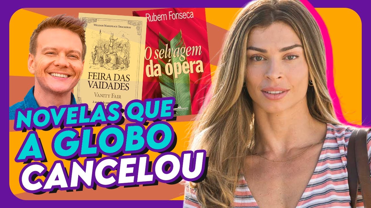 10 novelas CANCELADAS pela GLOBO | Coisas de TV