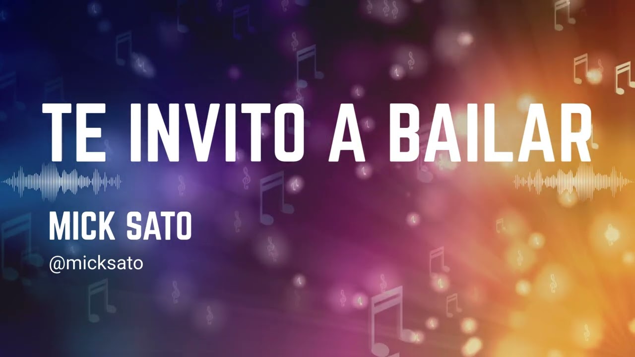 Mick Sato - Te invito a bailar