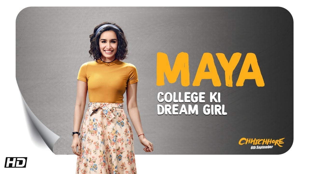 Chhichhore | Introducing Maya | Shraddha Kapoor | Sushant | Nitesh Tiwari | Releasing on Sept 6