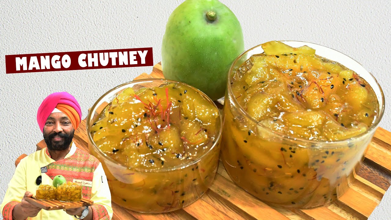 Mango Chutney | आम की चटनी | Chef Harpal Singh