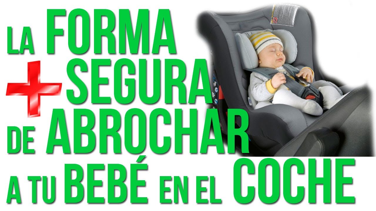 Cómo colocar y abrochar a un bebé en silla de auto