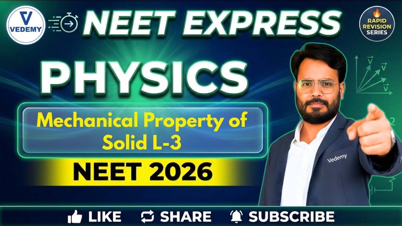 NEET 2026 Express  | Mechanical Property of Solid L-3 | Rapid Revision l Physics | Er. Praveen Sir |