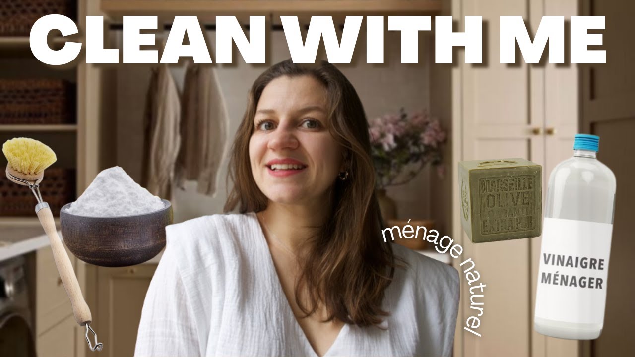 CLEAN WITH ME M&Eacute;NAGE AU NATUREL | Recettes produits m&eacute;nagers maison &eacute;cologiques et &eacute;conomiques