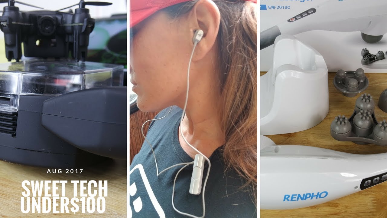 Sweet Tech Under $100: Aug 2017