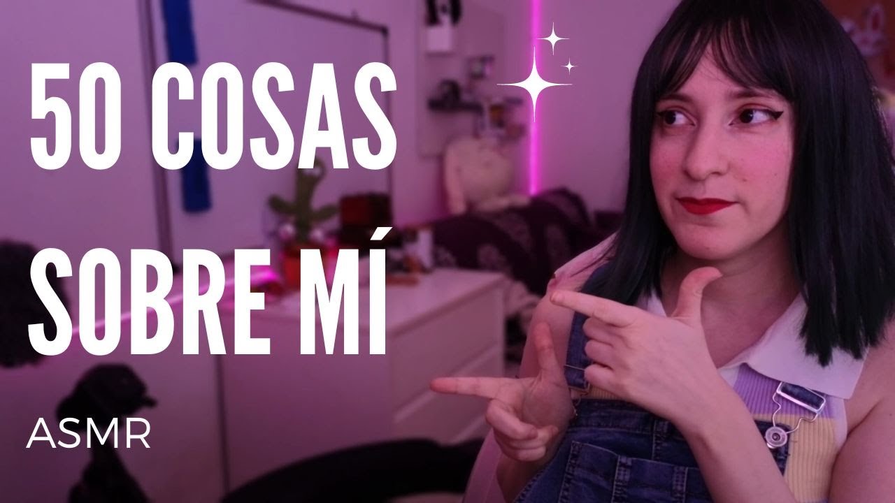 50 cosas sobre mí. Versión TEA. #asmr #tea
