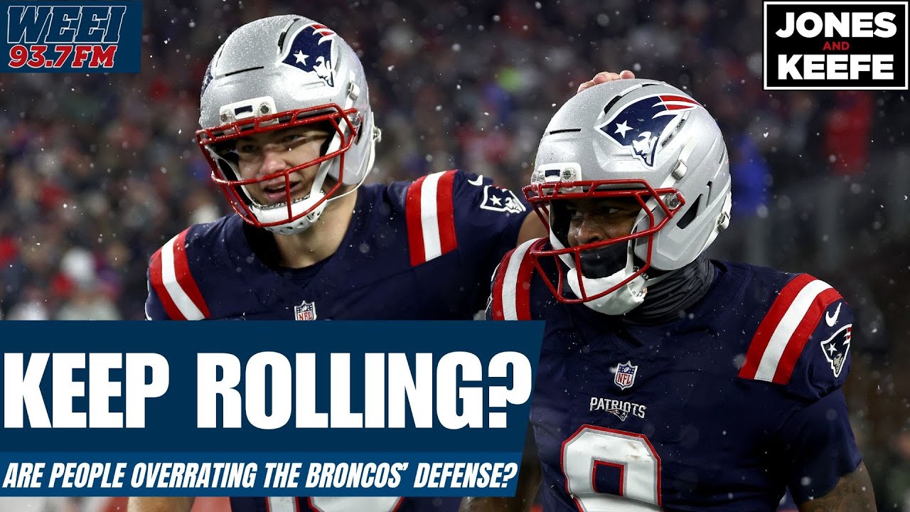 Why the Patriots can put up points against this formidable Broncos’ defense | Jones & Keefe