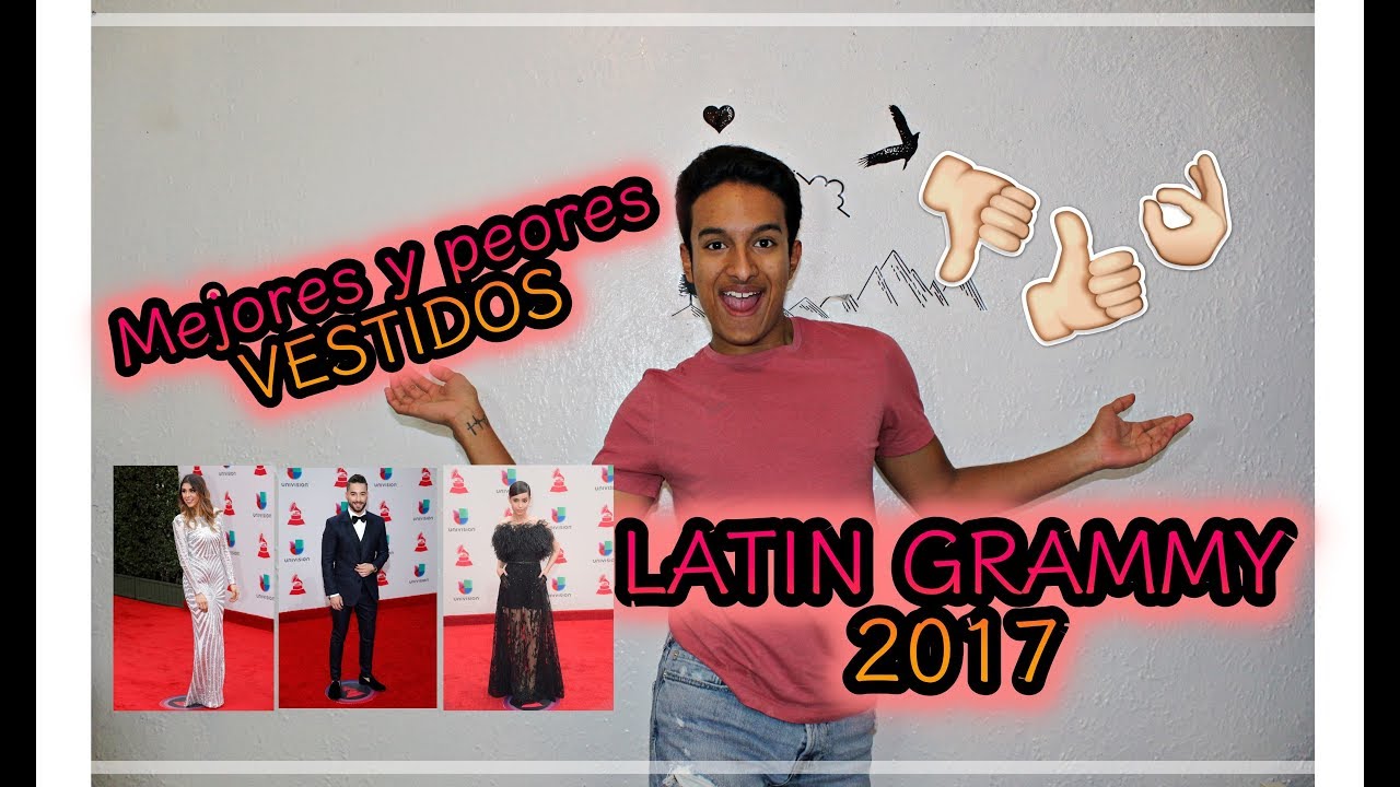 LATIN GRAMMY 2017: PEOR VESTIDOS & MEJOR VESTIDOS I SANTY'S LIFE