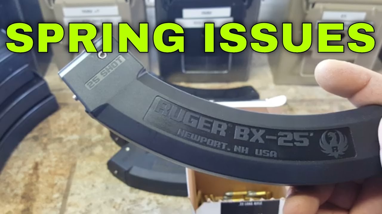 MY RUGER BX-25 MAGAZINES GOT DAMAGED AND NOW HAVE PROBLEMS RUGER 10-22 MAGAZINES SPRING ISSUES