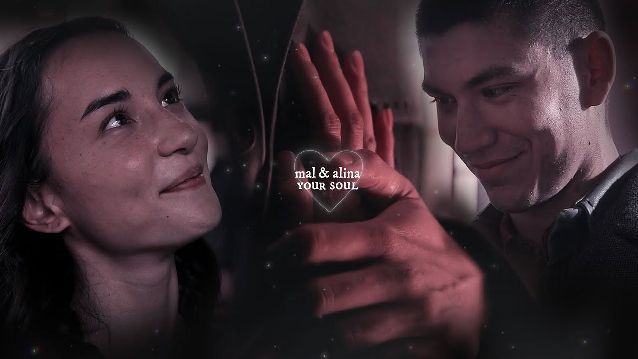 Mal & Alina | Your Soul