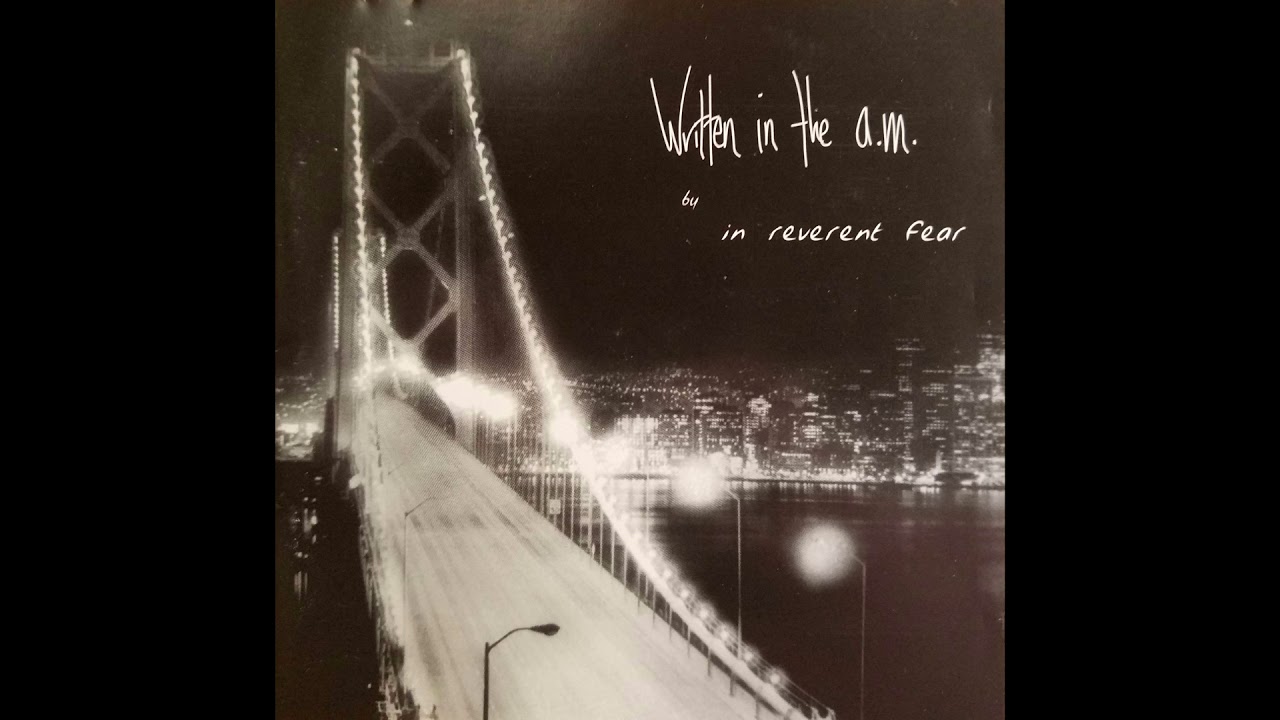 In Reverent Fear - Written in the a.m. (Full Album)
