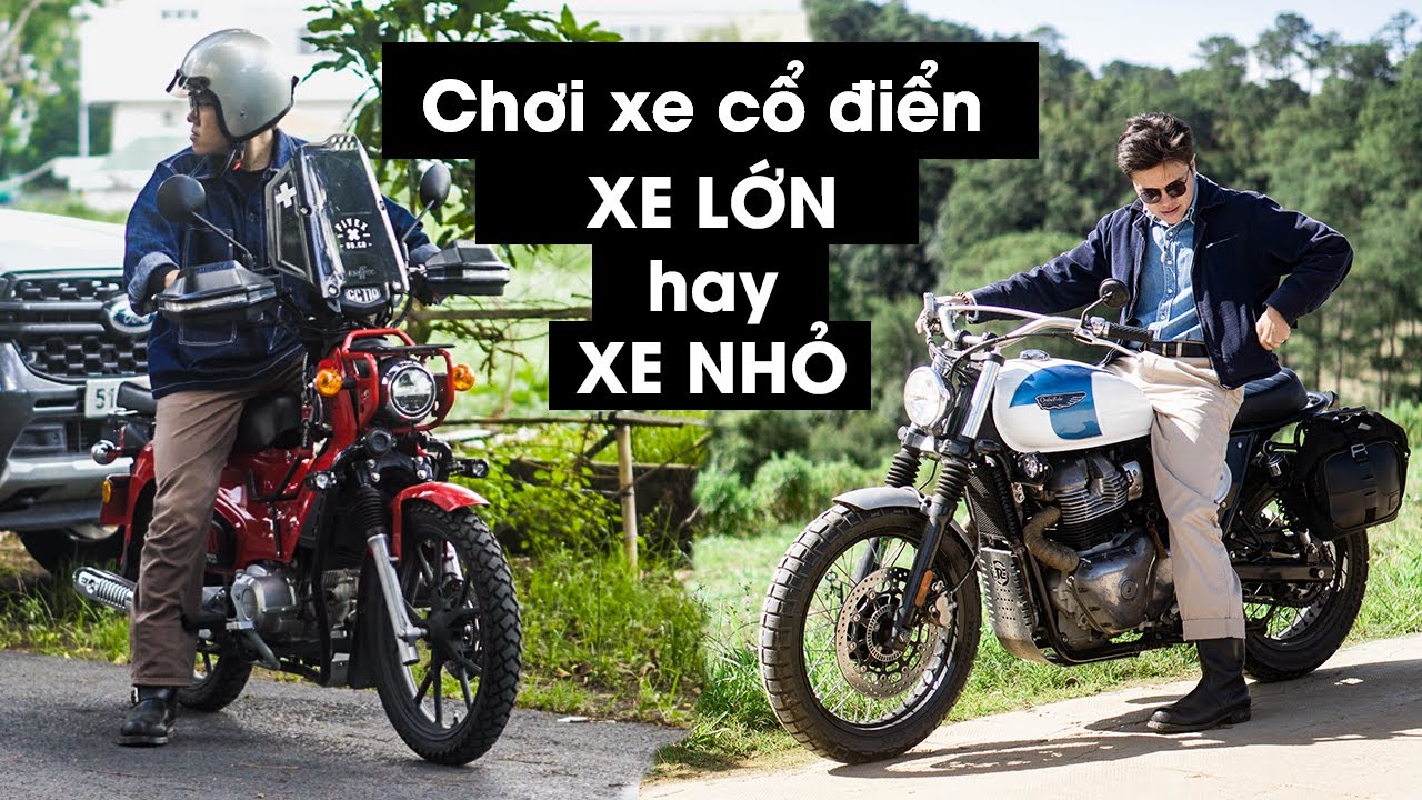 Xe cổ điển - Nên chơi xe lớn hay xe nhỏ - PKN hay PKL - RoontheRide
