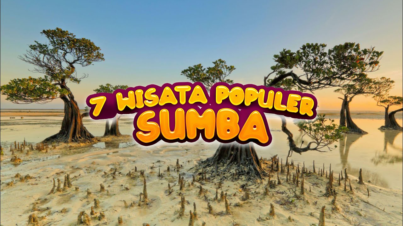 7 WISATA PALING POPULER DI PULAU SUMBA NTT 2025 | WISATA NUSA TENGGARA TIMUR TERBARU