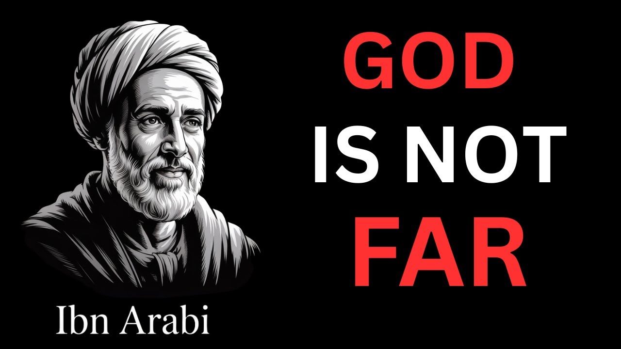 There Is No Distance Between You and God – Ibn Arabi’s Hidden Reality