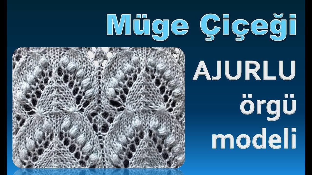 Müge Çiçeği  - AJURLU örgü  modeli