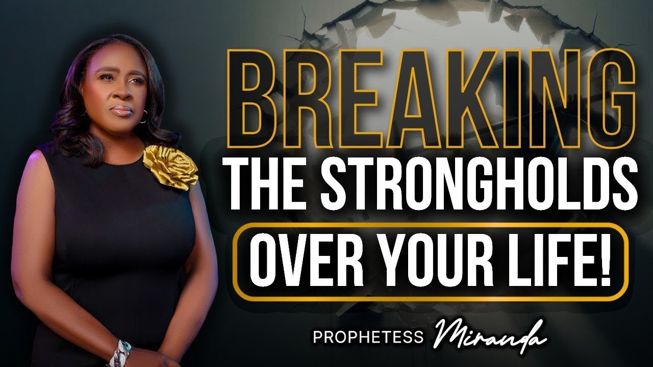 Breaking The Strongholds Over Your Life! | Prophetess Miranda Ministries | Nabi' Healing Center