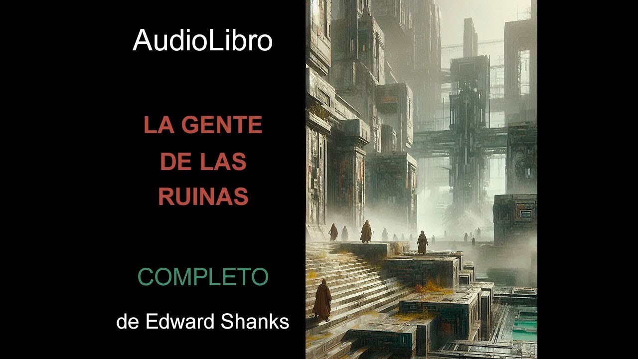 Audiolibro La gente de las ruinas de Edward Shanks