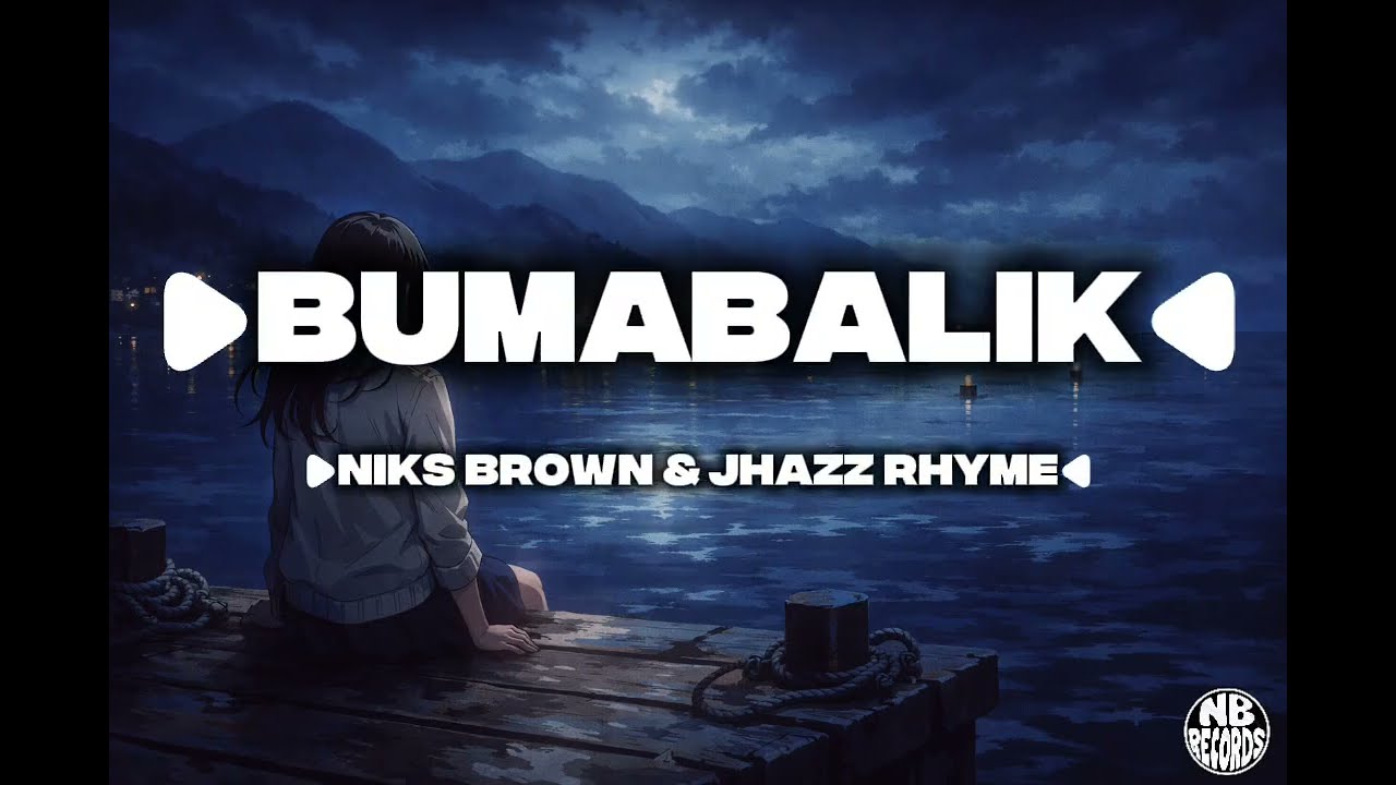 BUMABALIK - Niks Brown & Jhazz Rhyme