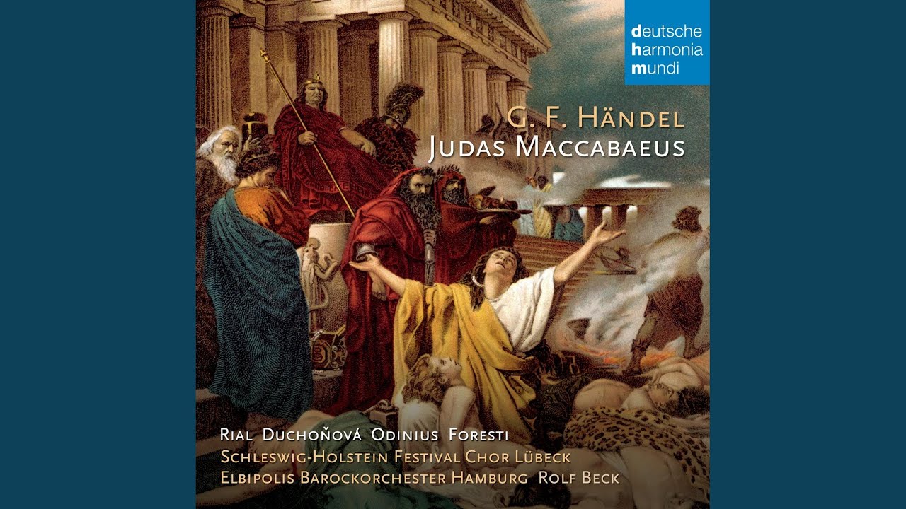 Judas Maccabaeus, HWV 63: Part I: Arm, arm, ye brave (Air)