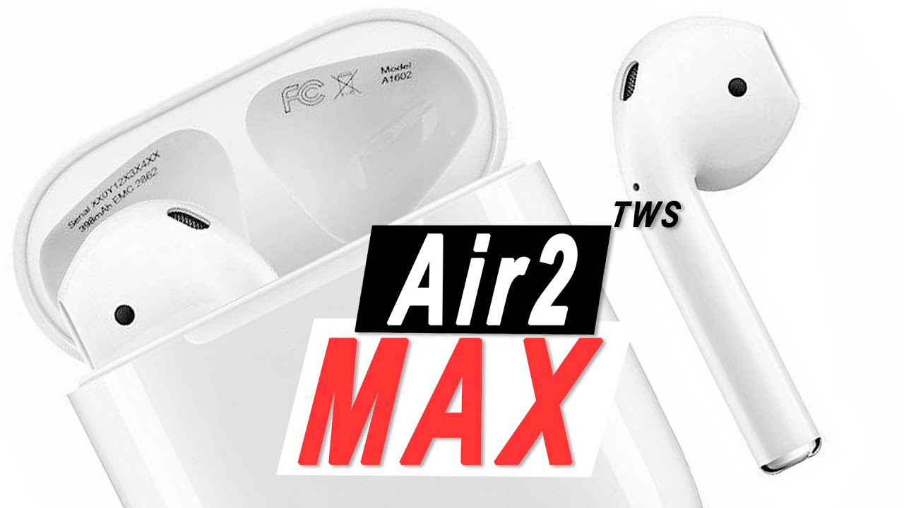 Air2 MAX TWS - лучшая копия AirPods с надписями ТОП