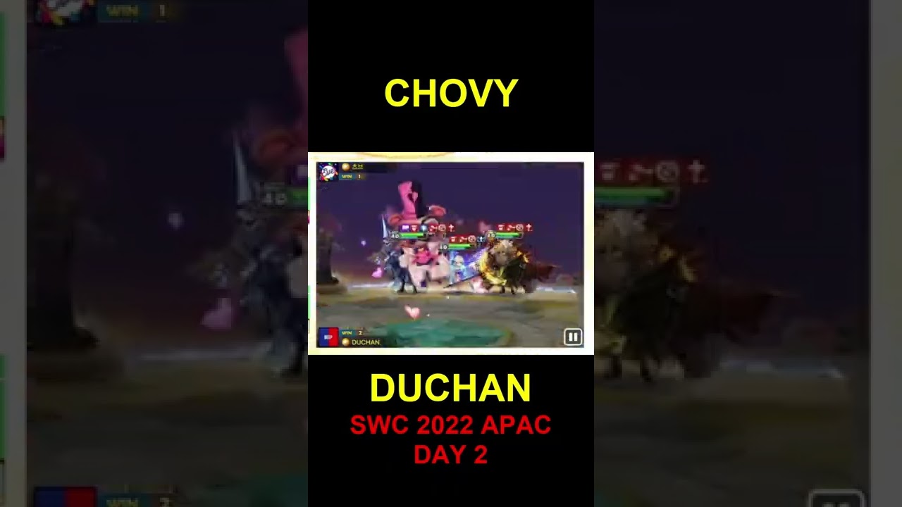 SWC2022 APAC DAY 2 CHOVY VS DUCHAN