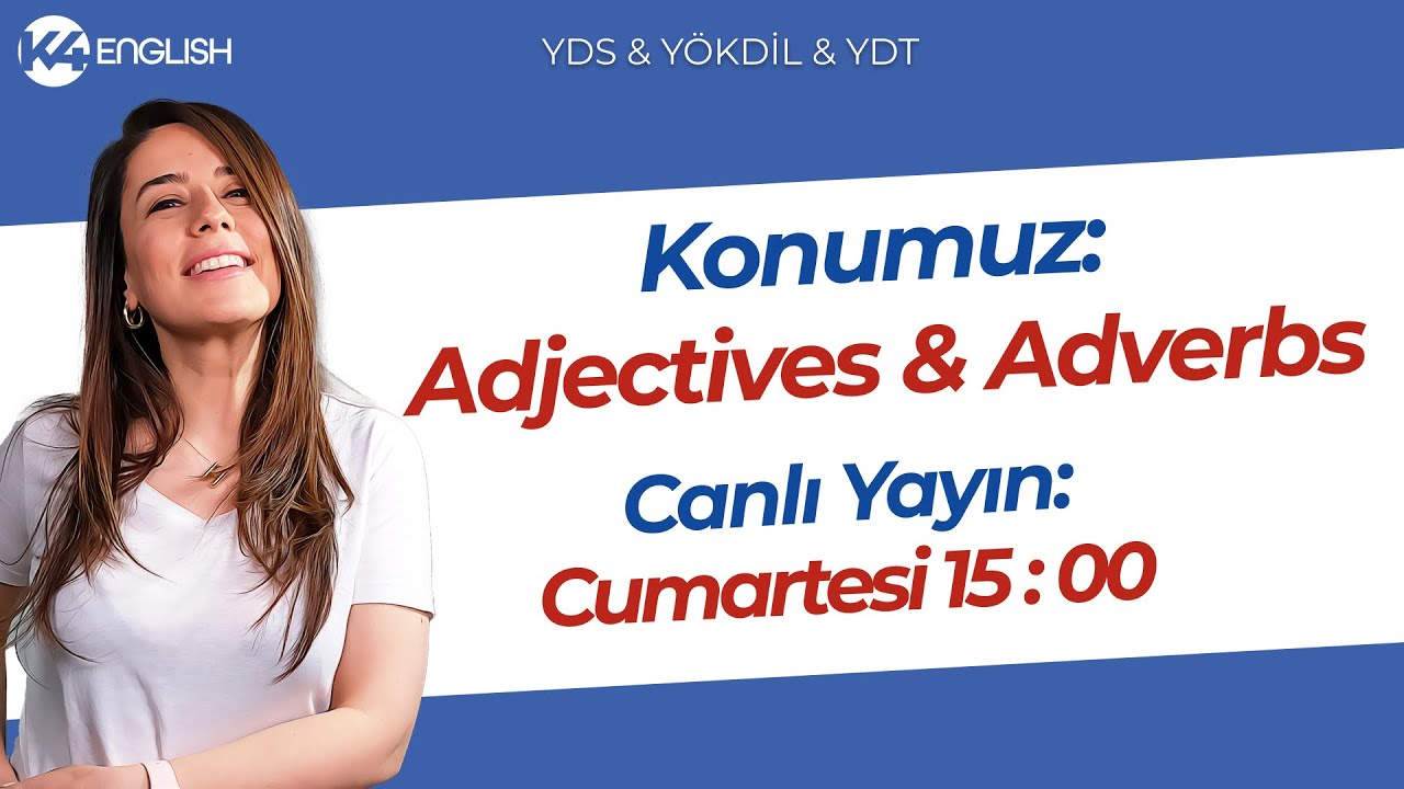 ADJECTIVES & ADVERBS YDS YÖKDİL YDT 🚨 BU DERSTE YOK YOK 🚨 GRAMER KELİME CÜMLE TAMAMLAMA
