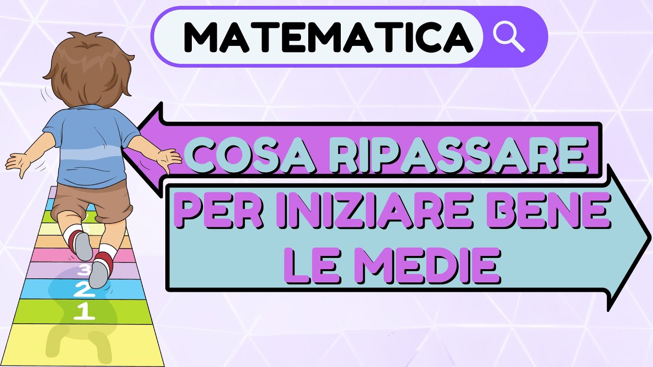 Cosa ripassare per la prima media - Matematica - Test di ingresso - Back to school