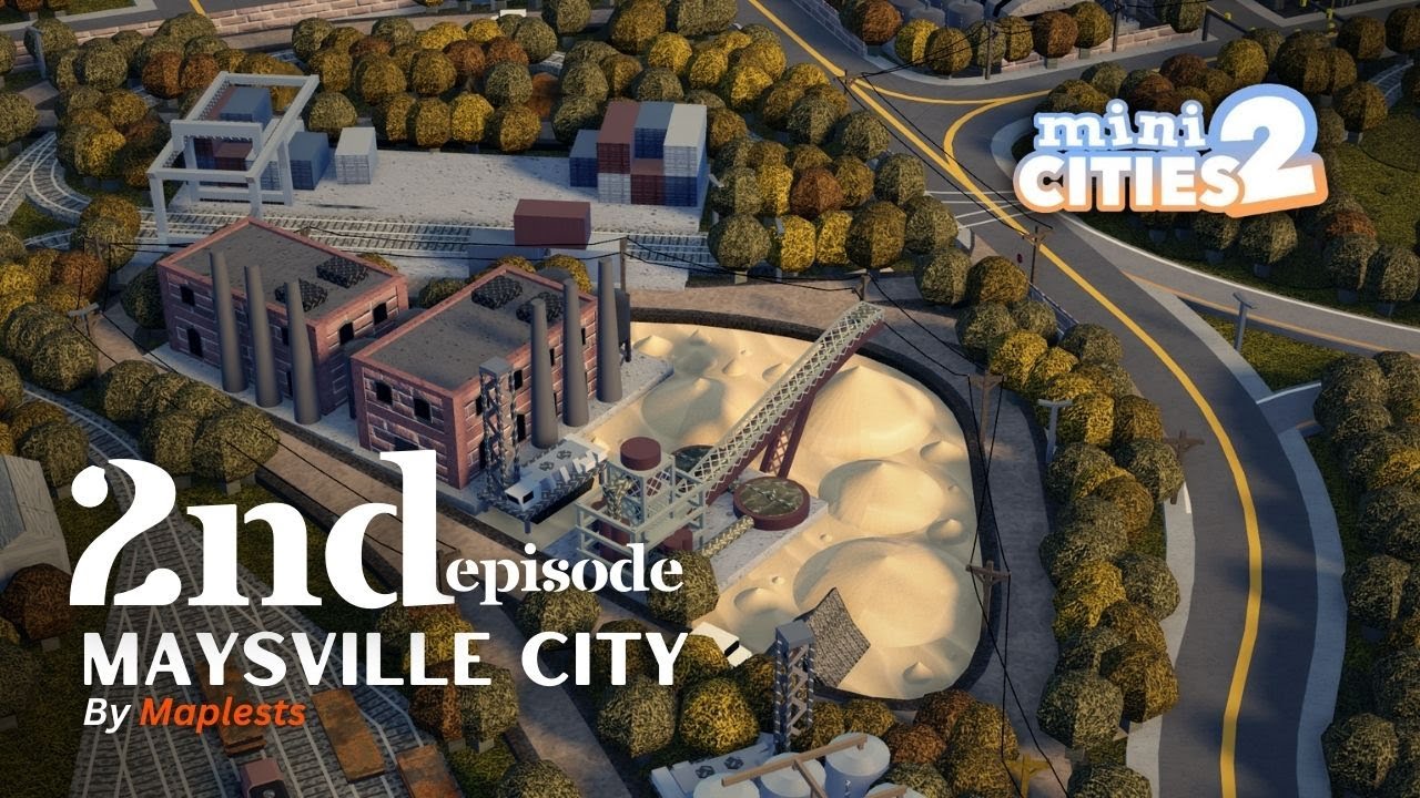 Industrial Area | EP 2  | Mini Cities 2 Series by Maplests