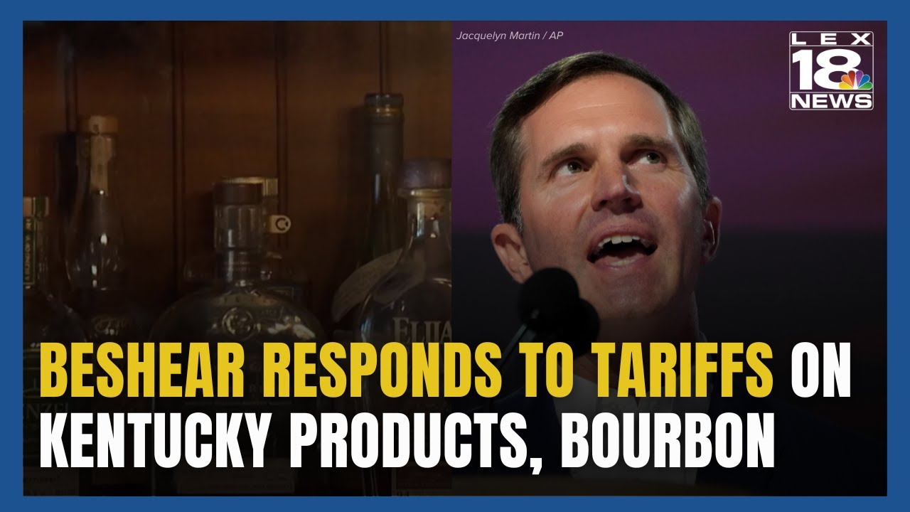 Gov. Beshear Responds to Tariffs on KY Products & Bourbon