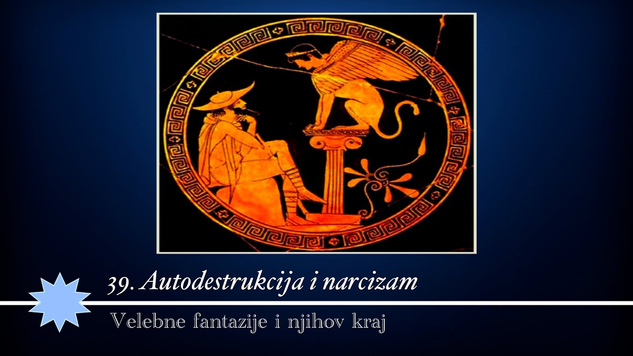 39. Autodestrukcija i narcizam