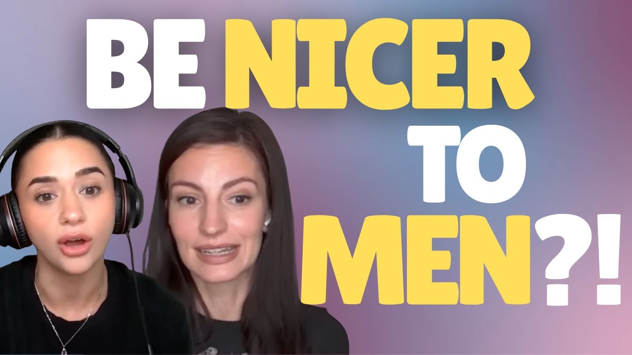 Should We Be NICER to MEN? | Eve Was Framed & Alyssa Ljub