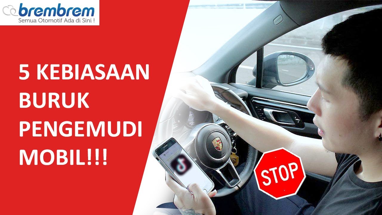 5 Kebiasaan Buruk Pengemudi Mobil! Kamu salah satunya ? | brembrem