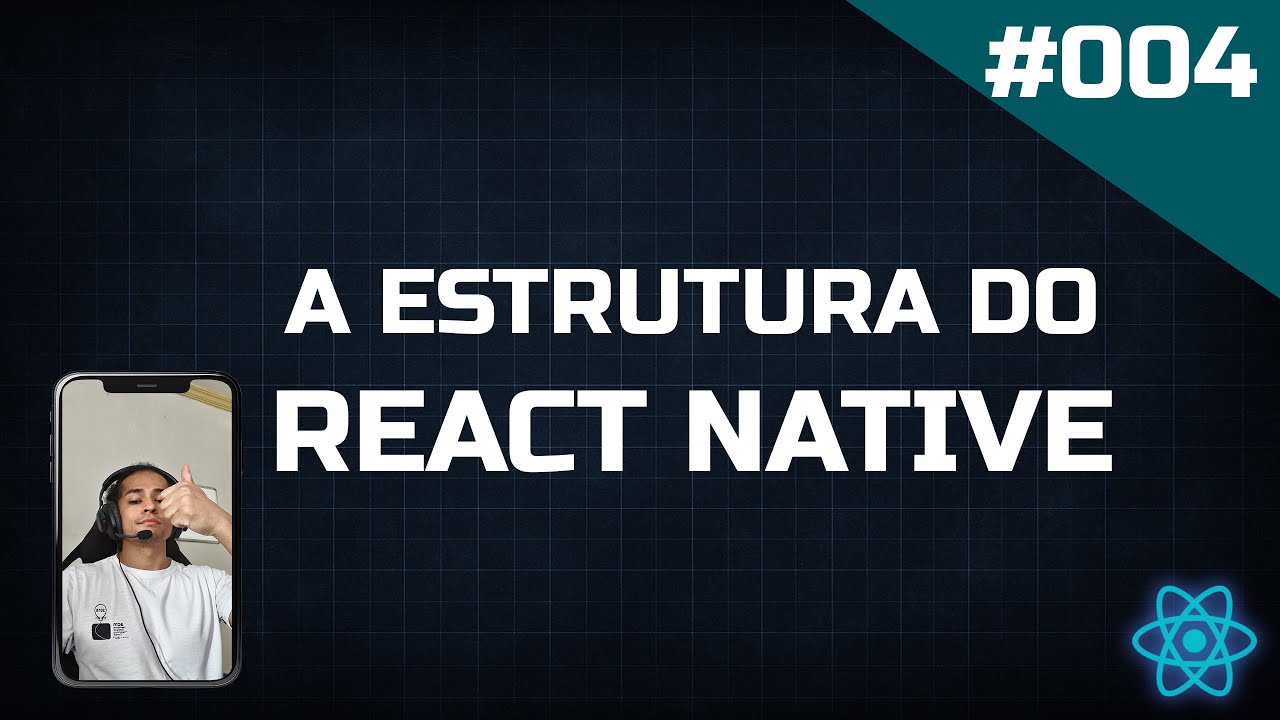 Curso React Native - Conheça a Estrutura - 004