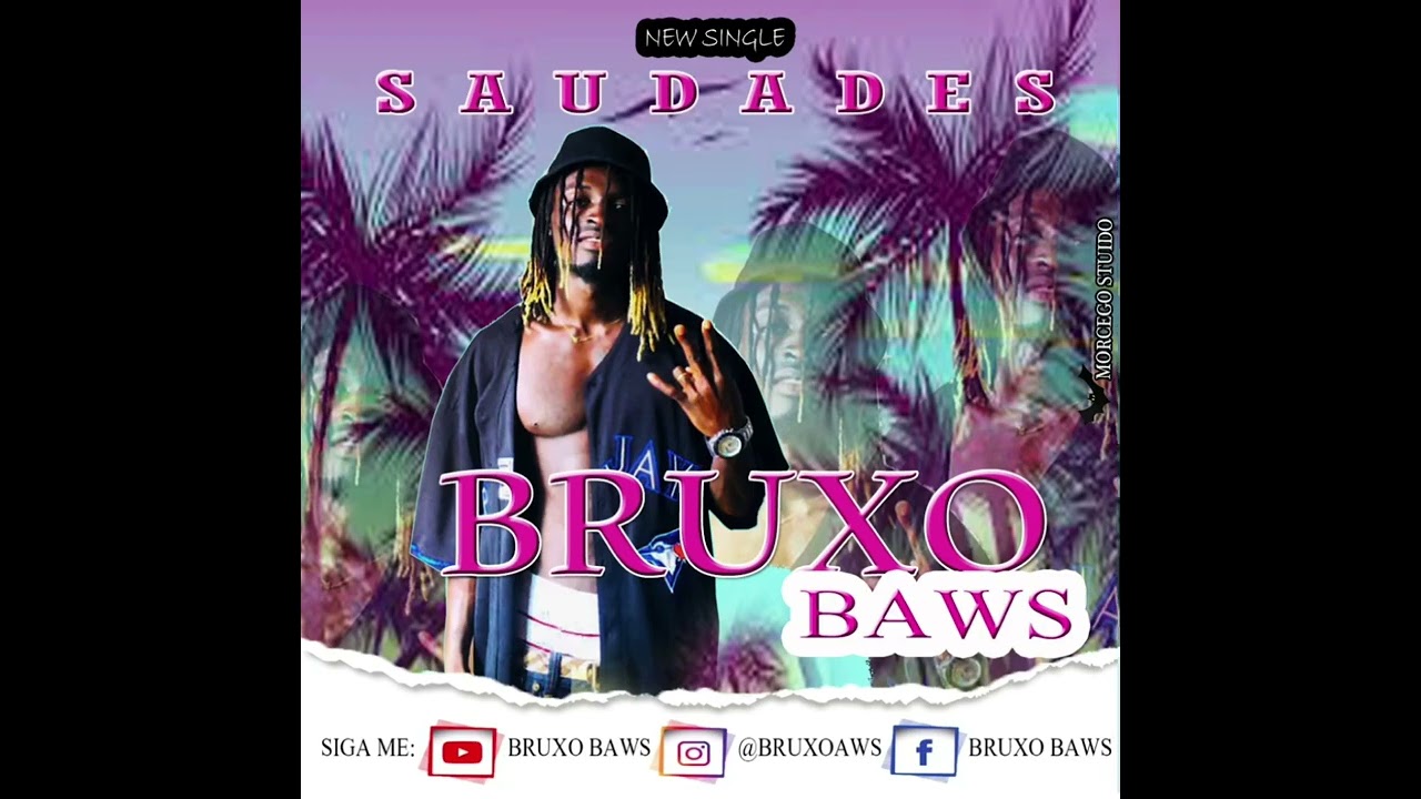 BRUXO BAWS  ft. SPIGADO DE BM -_- SAUDADES