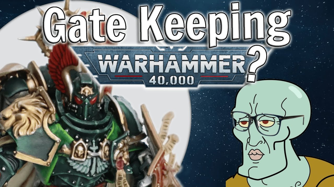Is Gatekeeping Warhammer Necessary?
