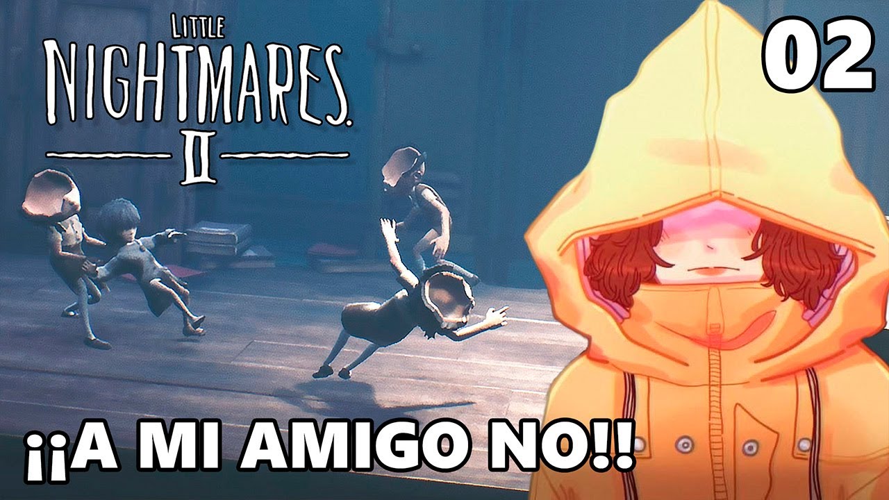 MI AMIGO ESTÁ EN PELIGRO!! 😭 |  Ep.2 | Little Nightmares II