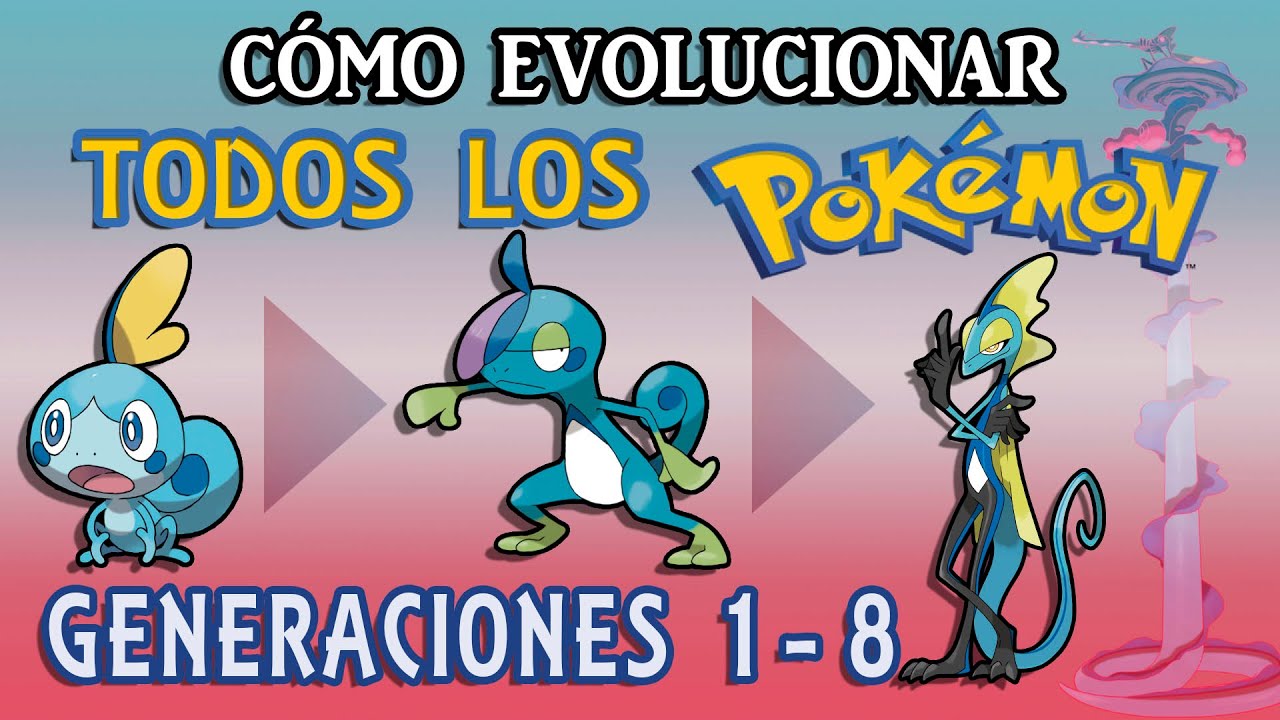 Todos los Pokémon y sus Evoluciones [Gen 1-8]