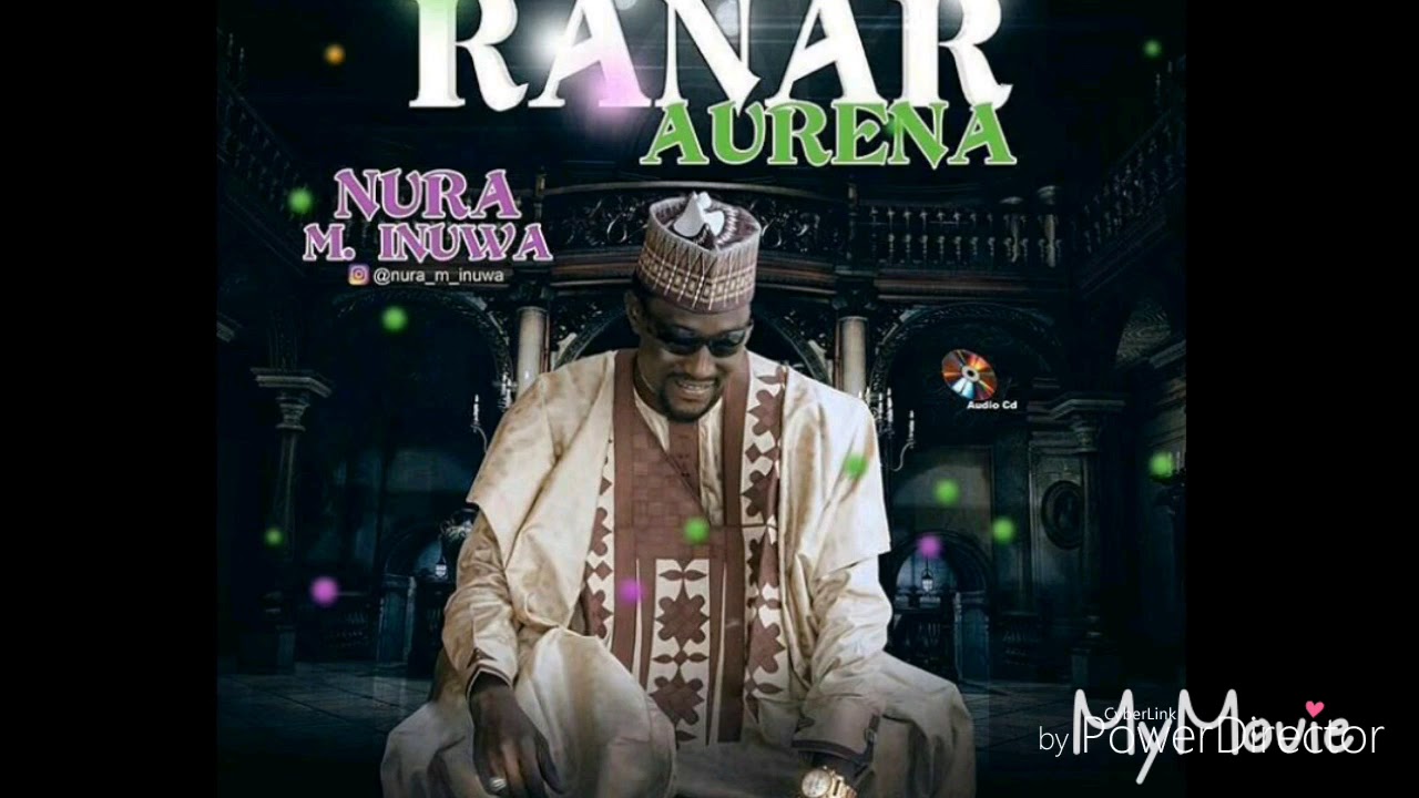 Nura M. Inuwa | Ina Masoyana? | Ranar Aurena Album