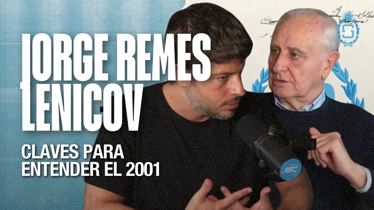 Jorge Remes Lenicov - Claves para entender el 2001 | Seremos Historia