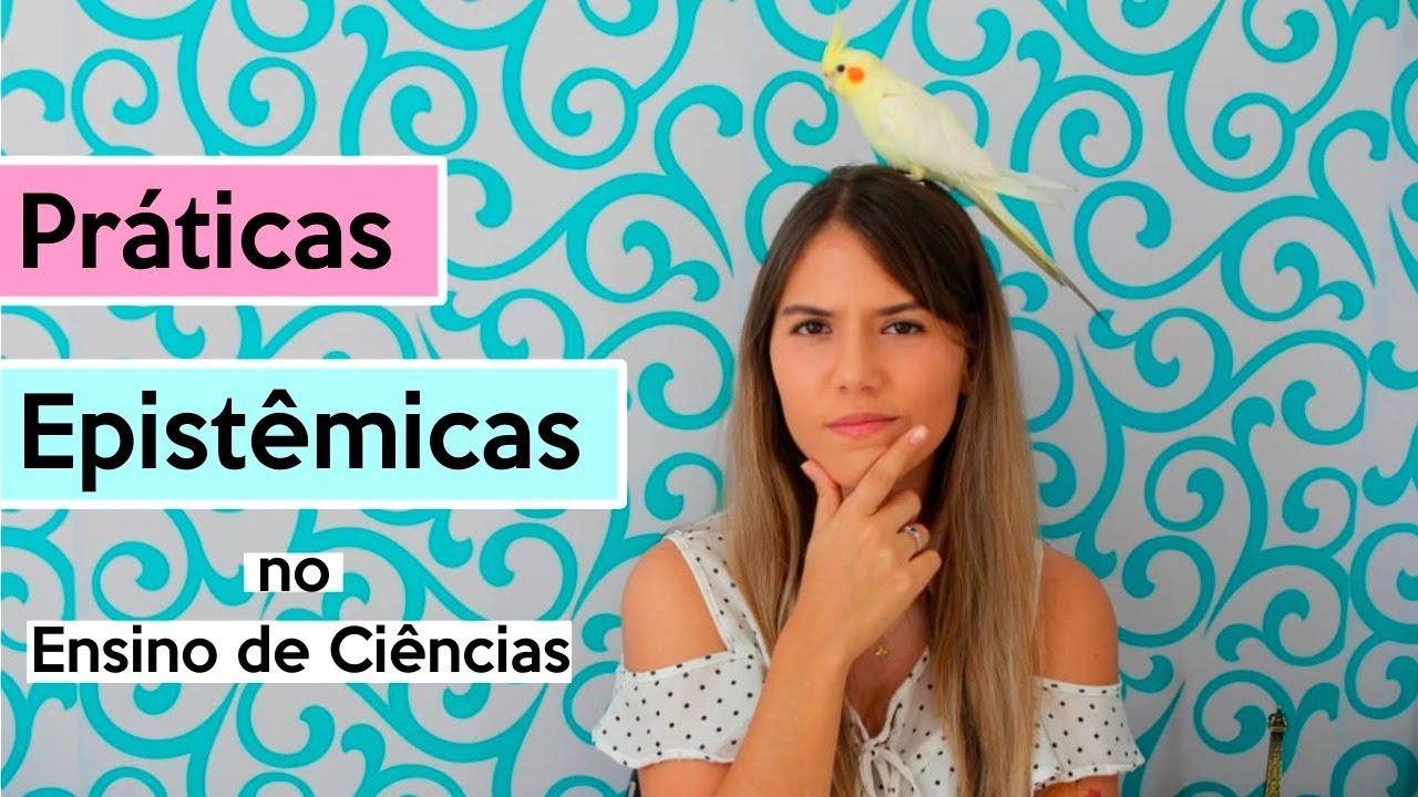 Práticas Epistêmicas no Ensino de Ciências I Você só da aula?