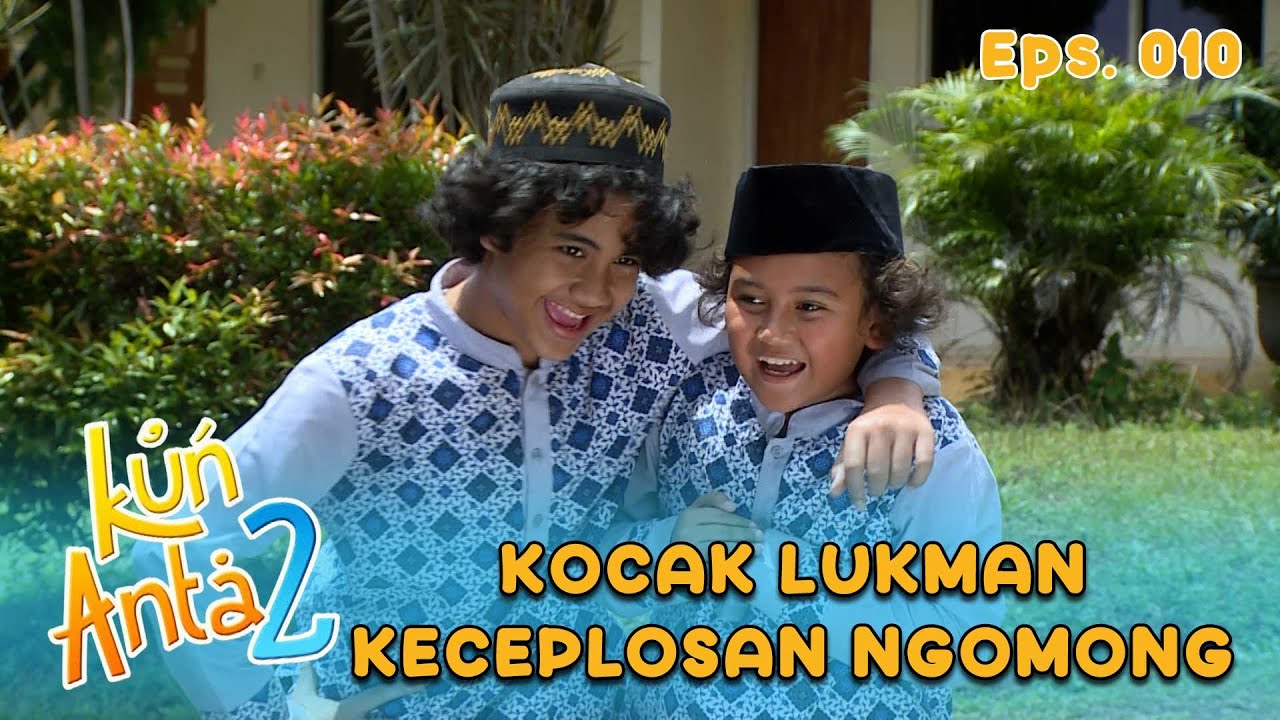 Haikal Gampang Banget Bikin Lukman Ngomong Jujur | KUN ANTA 2 Eps 10 Part 2