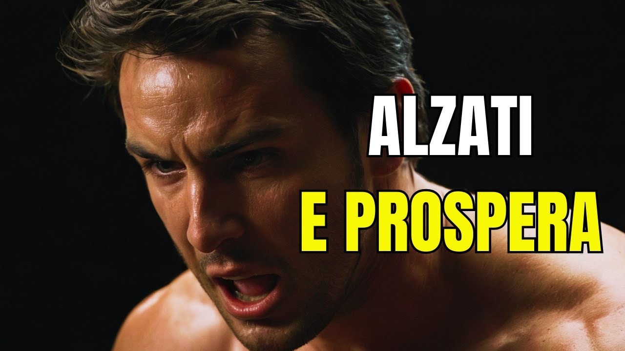 Alzati e Prospera: Affronta la Vita con Determinazione - Video Motivazionale Italiano