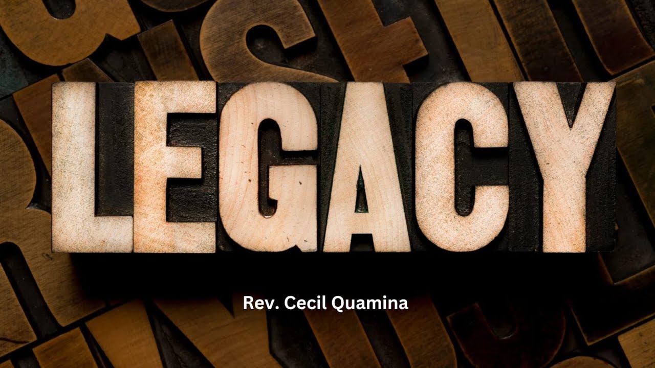 Legacy - Rev Cecil Quamina - Sunday October 26, 2025