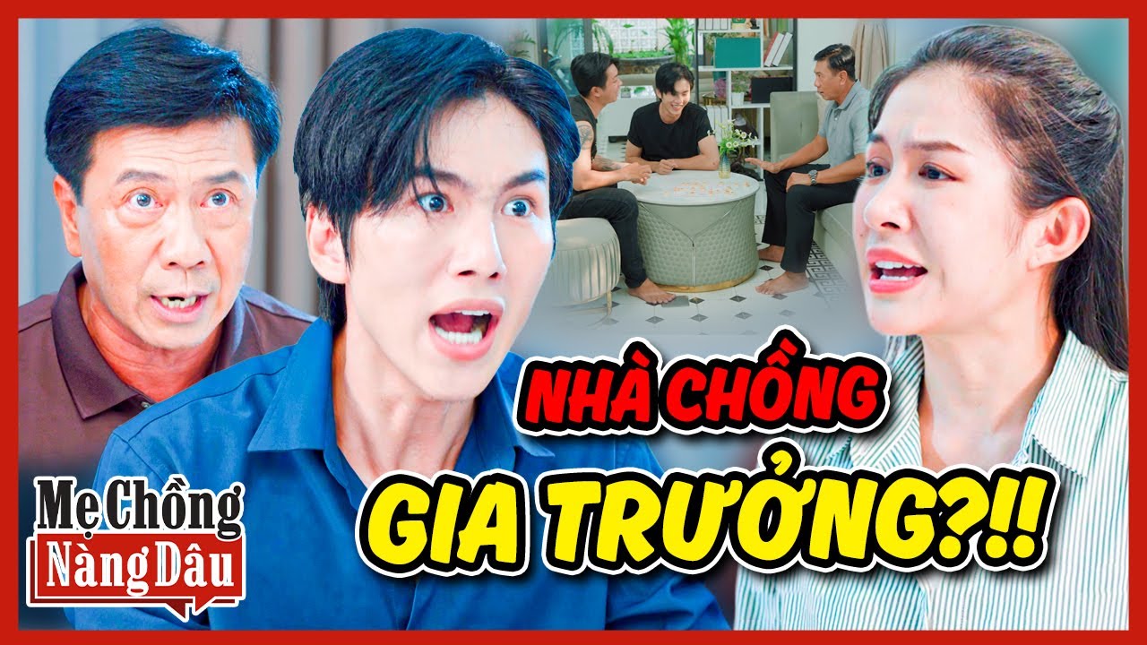 MẸ CHỒNG NÀNG DÂU 2025 | Nhà Chồng GIA TRƯỞNG, ĐÀN BÀ PHẢI Ở TRONG BẾP?? | Bồ Công Anh TV