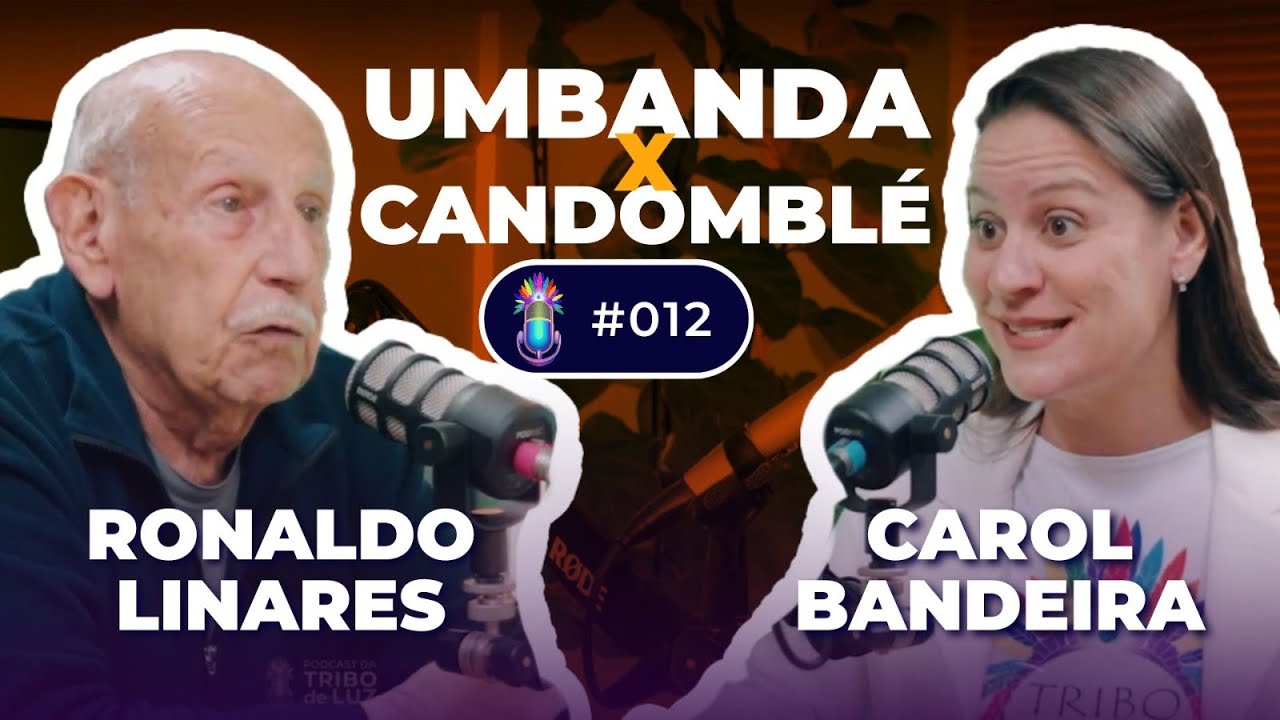 INICIAÇÃO NO CANDOMBLÉ E UMBANDA COM BABALAÔ RONALDO LINARES I Podcast da Tribo de Luz #12