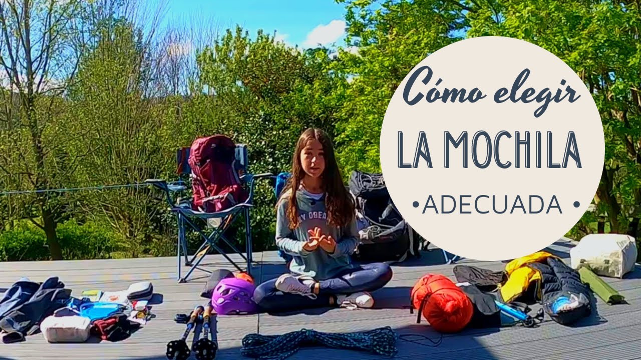 Cómo elegir la mochila adecuada.