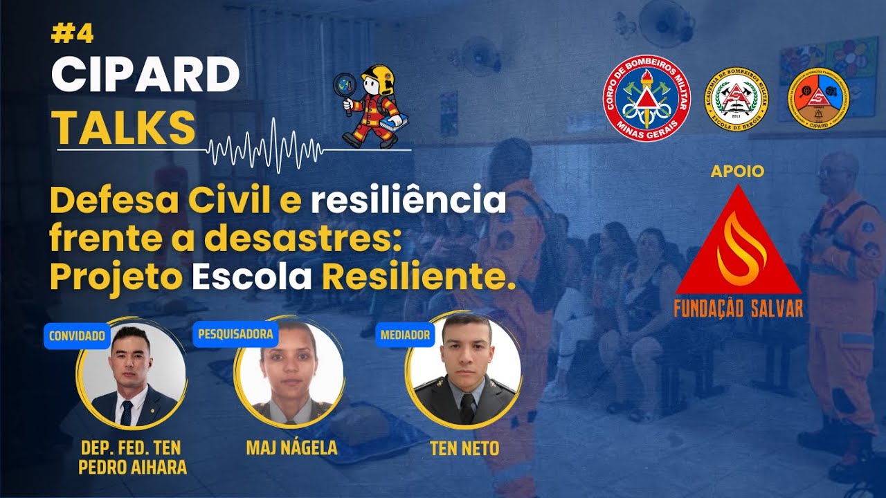 CIPARD TALKS | Episódio 4 – Defesa Civil e resiliência frente a desastres: Projeto Escola Resiliente