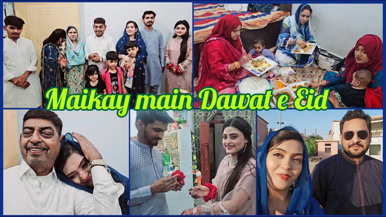 MaashaAllah ❤️  Mere Maikay main hoi Dawat e Eid ❤️ Meri Bhabhi ki Pehli EiDi humare sath ❤️